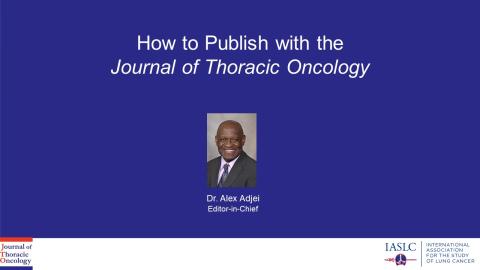 How to publish with the Journal of Thoracic Oncology