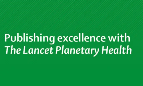Publishing excellence with The Lancet Planetary Health